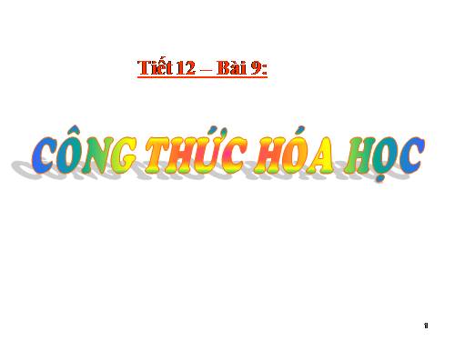 Bài 9. Công thức hoá học
