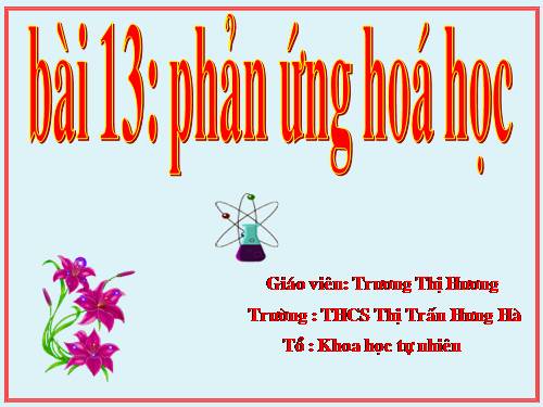 Bài 13. Phản ứng hoá học