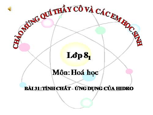 Bài 31. Tính chất - Ứng dụng của hiđro