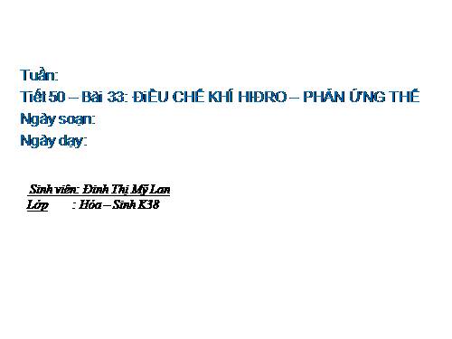 Bài 33. Điều chế khí hiđro - Phản ứng thế