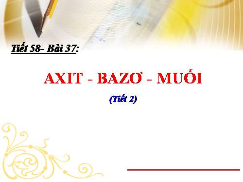 Bài 37. Axit - Bazơ - Muối