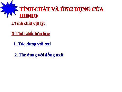 Bài 31. Tính chất - Ứng dụng của hiđro