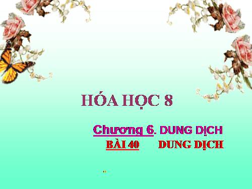 Bài 40. Dung dịch