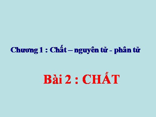 Bài 2. Chất