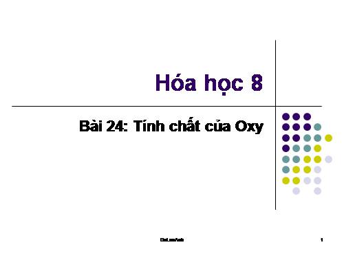 Bài 24. Tính chất của oxi