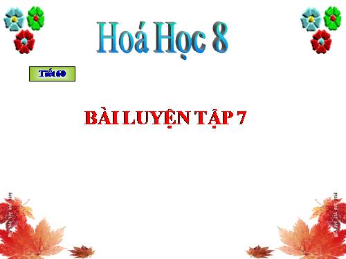 Bài 38. Bài luyện tập 7