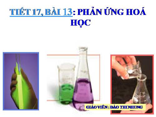 Bài 13. Phản ứng hoá học