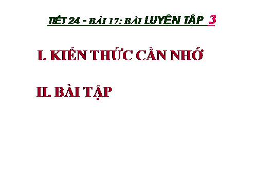 Bài 17. Bài luyện tập 3