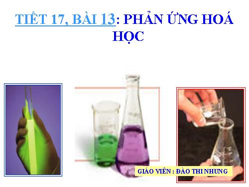 Bài 13. Phản ứng hoá học