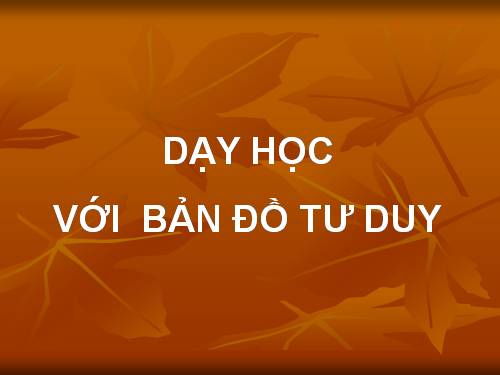 Chuyen_de_Day_hoc_voi_ban_do_tu_duy