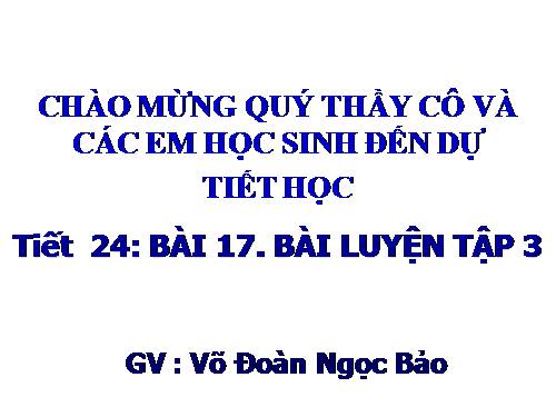 Bài 17. Bài luyện tập 3