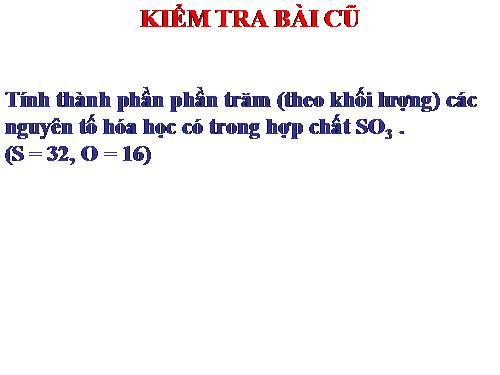 Bài 21. Tính theo công thức hoá học