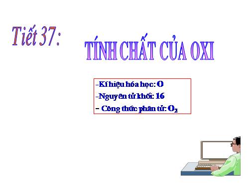 Bài 24. Tính chất của oxi