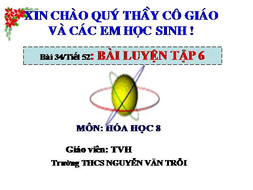 Bài 34. Bài luyện tập 6