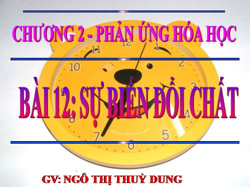 Bài 12. Sự biến đổi chất