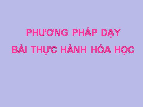 phương pháp dạy thực hành hóa