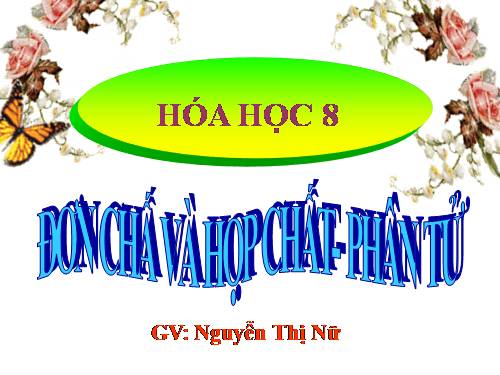 Bài 6. Đơn chất và hợp chất - Phân tử