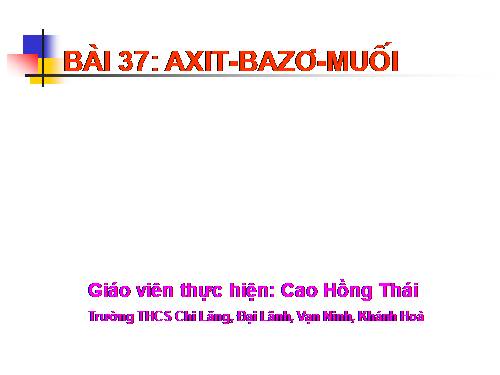 Bài 37. Axit - Bazơ - Muối