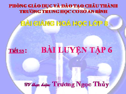 Bài 34. Bài luyện tập 6