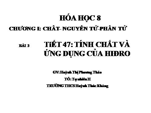 Bài 31. Tính chất - Ứng dụng của hiđro