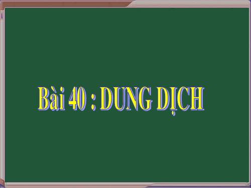 Bài 40. Dung dịch