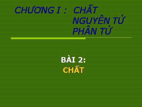 Bài 2. Chất