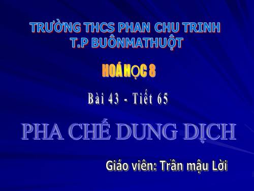 Bài 43. Pha chế dung dịch