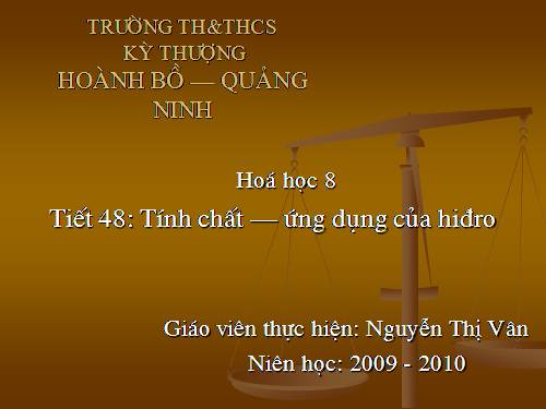 Bài 31. Tính chất - Ứng dụng của hiđro