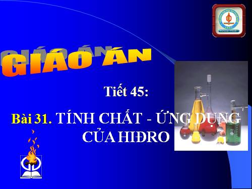 Bài 31. Tính chất - Ứng dụng của hiđro