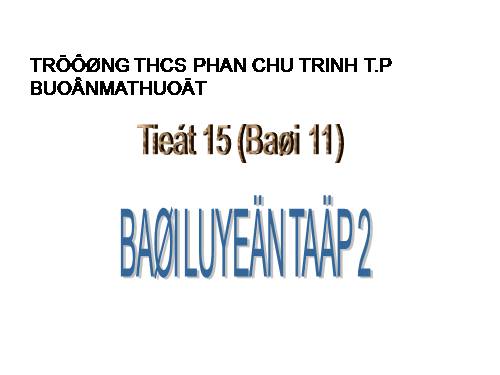 Bài 11. Bài luyện tập 2