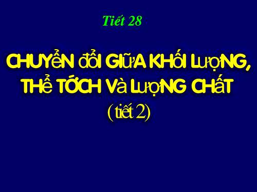 Bài 19. Chuyển đổi giữa khối lượng, thể tích và lượng chất