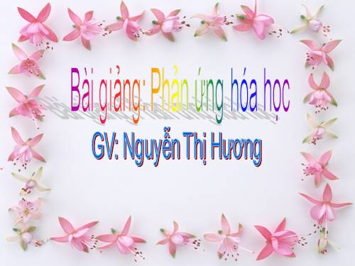 Bài 13. Phản ứng hoá học