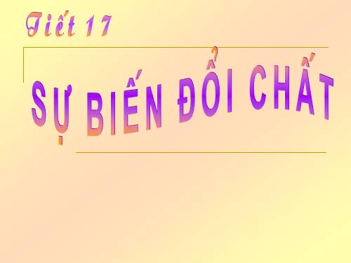 Bài 12. Sự biến đổi chất