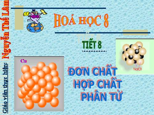 Bài 6. Đơn chất và hợp chất - Phân tử