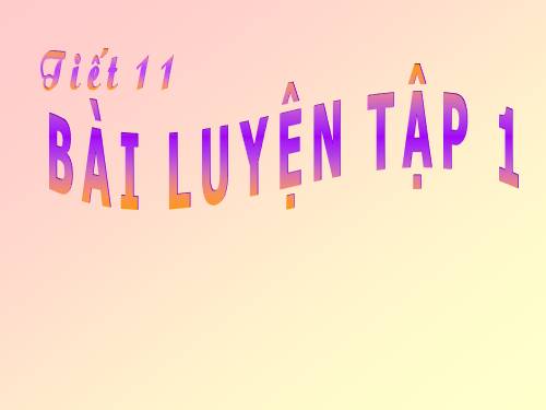 Bài 8. Bài luyện tập 1