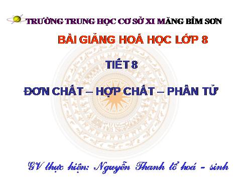 Bài 6. Đơn chất và hợp chất - Phân tử