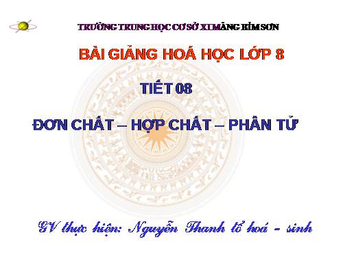 Bài 6. Đơn chất và hợp chất - Phân tử