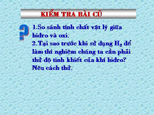 Bài 31. Tính chất - Ứng dụng của hiđro