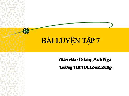 Bài 38. Bài luyện tập 7