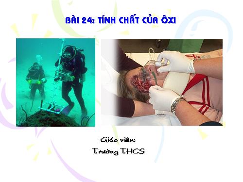 Bài 24. Tính chất của oxi