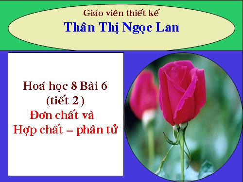 Bài 6. Đơn chất và hợp chất - Phân tử