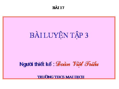 Bài 17. Bài luyện tập 3