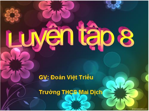 Bài 44. Bài luyện tập 8