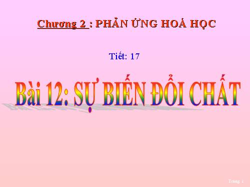 Bài 12. Sự biến đổi chất