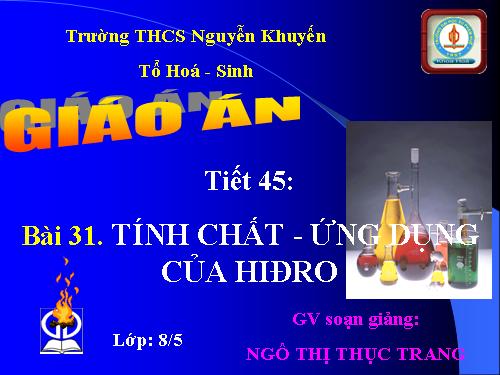 Bài 31. Tính chất - Ứng dụng của hiđro