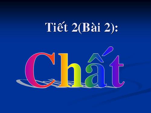 Bài 2. Chất