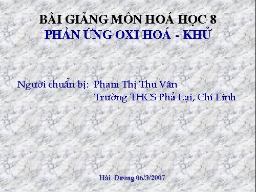 Bài 32. Phản ứng oxi hoá - khử