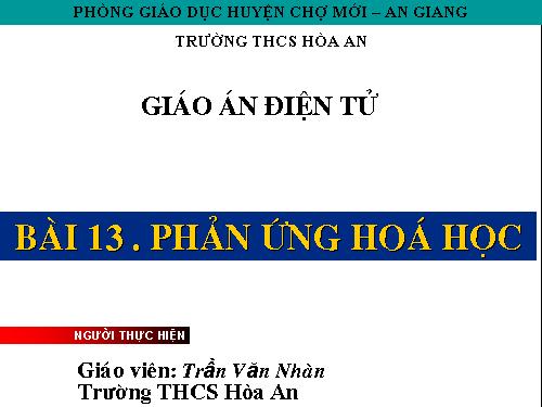 Bài 13. Phản ứng hoá học