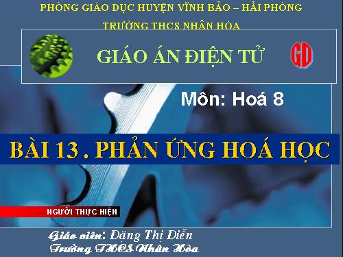 Bài 13. Phản ứng hoá học