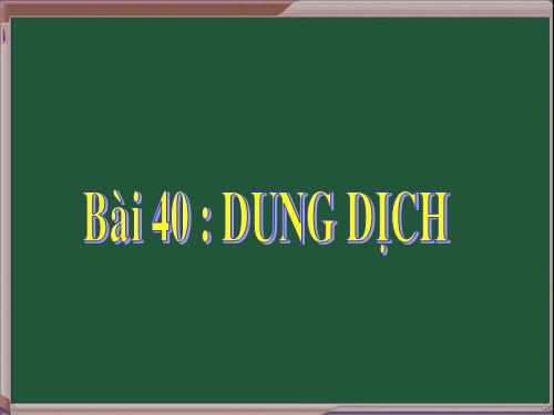 Bài 40. Dung dịch